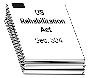 A stack of papers, the top labeled "US Rehabilitation Act, Section 504."